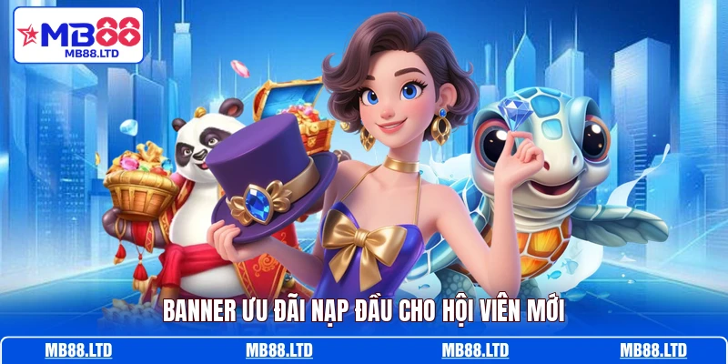 Banner ưu đãi nạp đầu cho hội viên mới