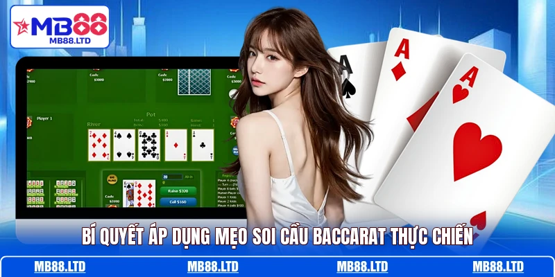 Bí quyết áp dụng mẹo soi cầu baccarat thực chiến