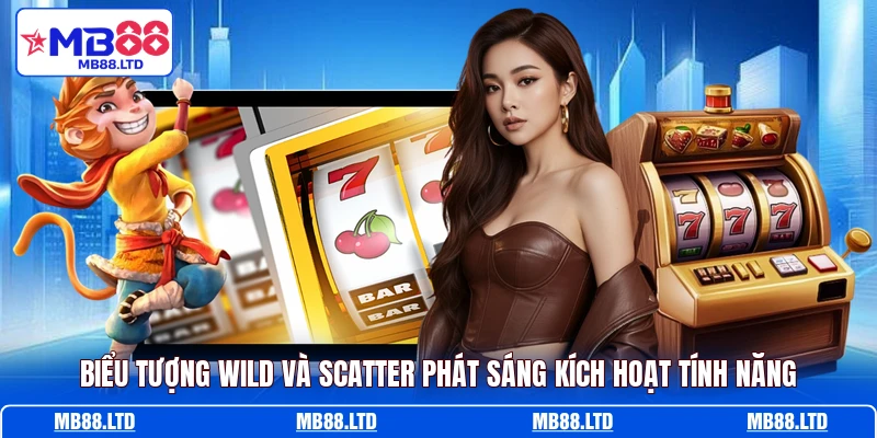 Biểu tượng Wild và Scatter phát sáng kích hoạt tính năng