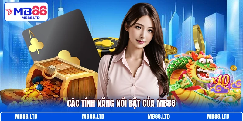 Các tính năng nổi bật của MB88
