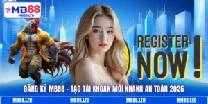 dang ky mb88 tao tai khoan moi nhanh an toan 2026