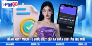 dang nhap mb88 3 buoc truy cap an toan cho tan thu moi