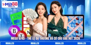 mega 6 45 the le du thuong va co cau giai hot 2026