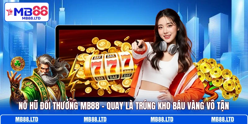 Nổ Hũ Đổi Thưởng