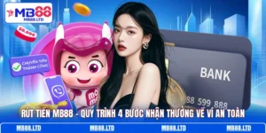 rut tien mb88 quy trinh 4 buoc nhan thuong ve vi an toan